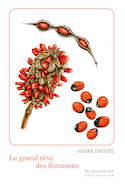 Grand rêve des floraisons (Le)
